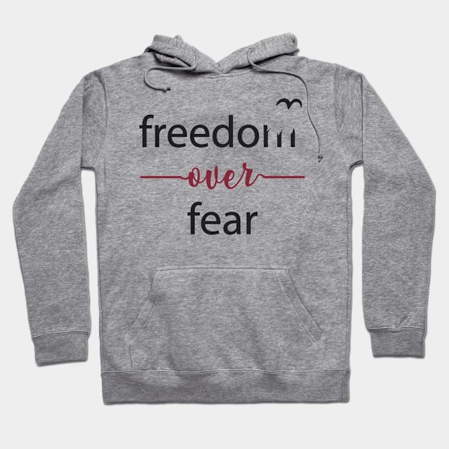 Freedom Over Fear - Freedom Quote Typography Hoodie by alltheprints